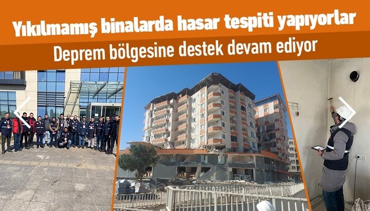 YIKILMAMIŞ BİNALARDA HASAR TESPİTİ YAPIYORLAR