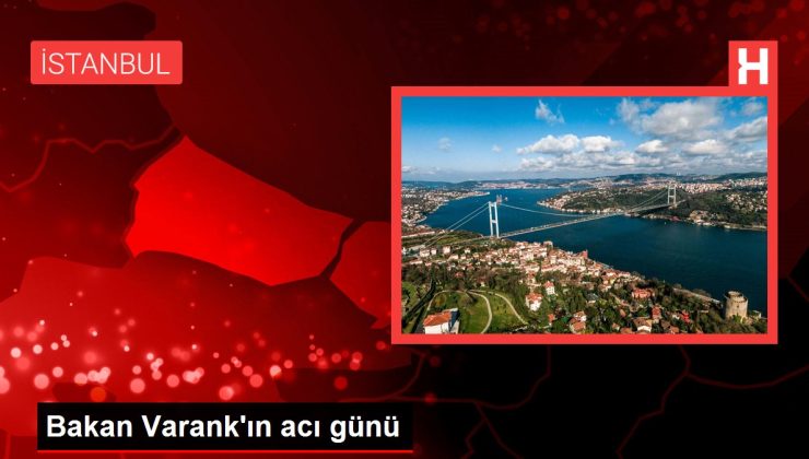 Bakan Varank’ın acı günü