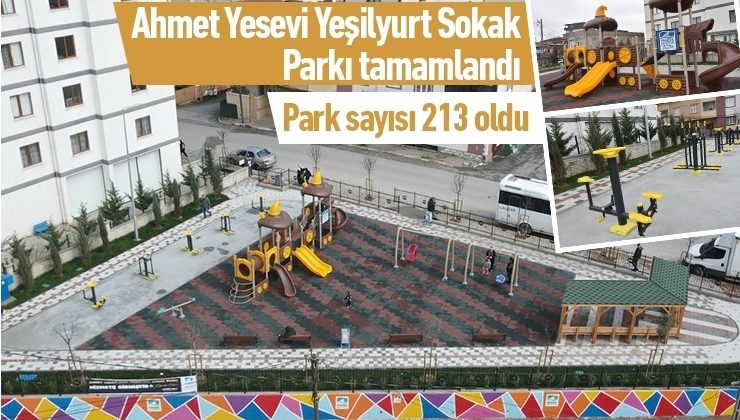 Ahmet Yesevi Mahallesi Yeşilyurt Sokak Parkı tamamlandı