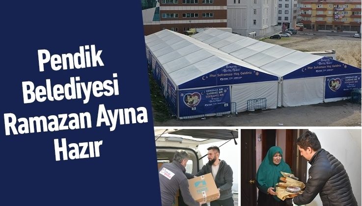 Pendik Belediyesi Ramazan Ayına Hazır