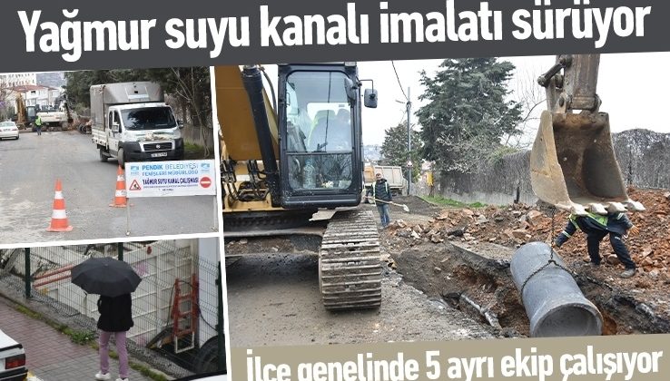 5 ayrı ekip, yağmur suyu kanalı imalatı için çalışıyor