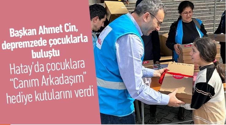 Başkan Ahmet Cin, depremzede çocuklarla buluştu