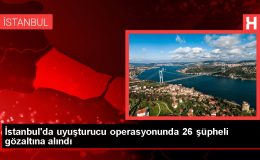 İstanbul’da uyuşturucu operasyonunda 26 şüpheli gözaltına alındı