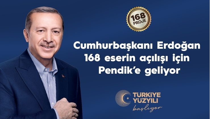 Cumhurbaşkanı Erdoğan, 168 eserin açılışı için Pendik’e geliyor