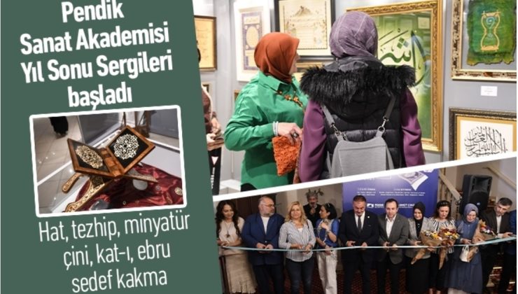 Pendik Sanat Akademisi Yıl Sonu Sergileri törenle açıldı