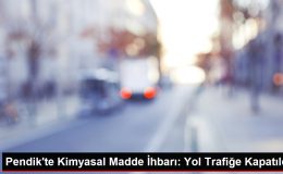 Pendik’te Kimyasal Madde İhbarı: Yol Trafiğe Kapatıldı