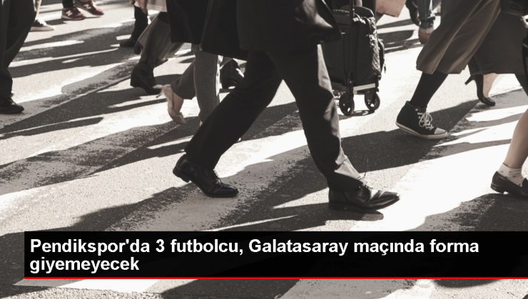 Siltaş Yapı Pendispor’da 3 futbolcu sakatlıkları nedeniyle Galatasaray maçında görev alamayacak