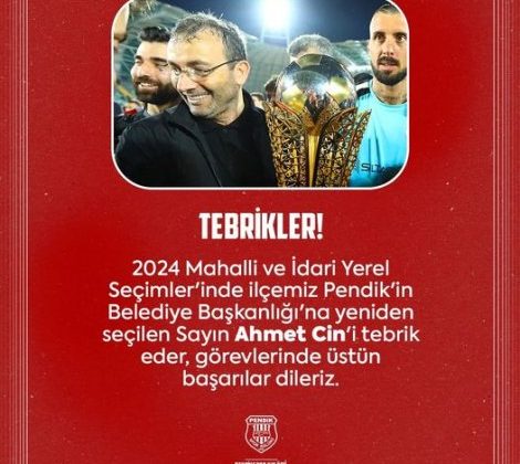 Pendikspor Başkan Ahmet CİN’e tebrik mesajı yayınladı