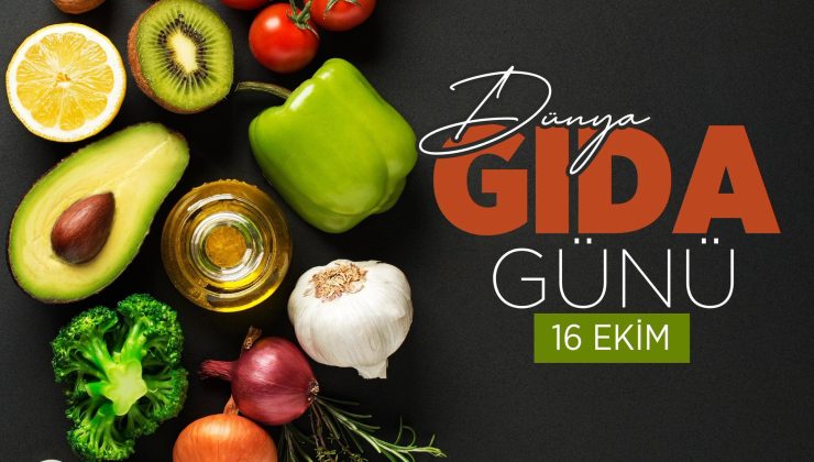 Sürdürülebilir Yaşam İçin Dikkat Çeken 16 Ekim Dünya Gıda Günü