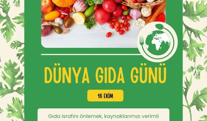 Dünya Gıda Günü: Açlıkla Mücadele ve Gıda İsrafı