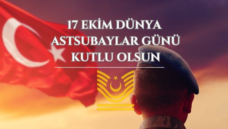 17 Ekim Dünya Astsubaylar Günü