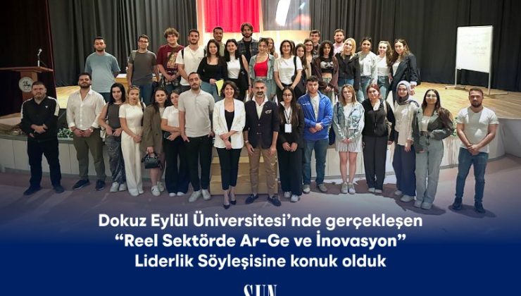 Dokuz Eylül Üniversitesi’nde Ar-Ge ve İnovasyon Üzerine Liderlik Söyleşisi