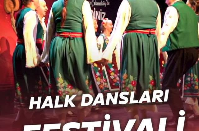 Çekmeköy’de Uluslararası Halk Dansları Festivali Düzenlendi