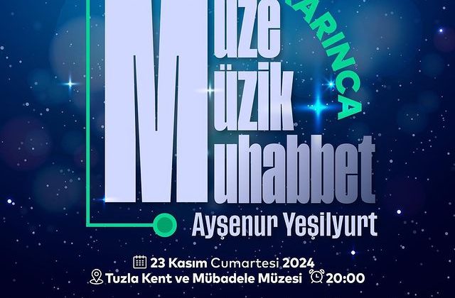 Tuzla’da Müze Müzik Muhabbet etkinliği düzenlenecek