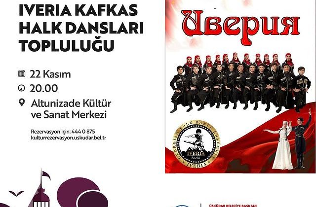 İveria Kafkas Halk Dansları Topluluğu Gösteri Duyurusu