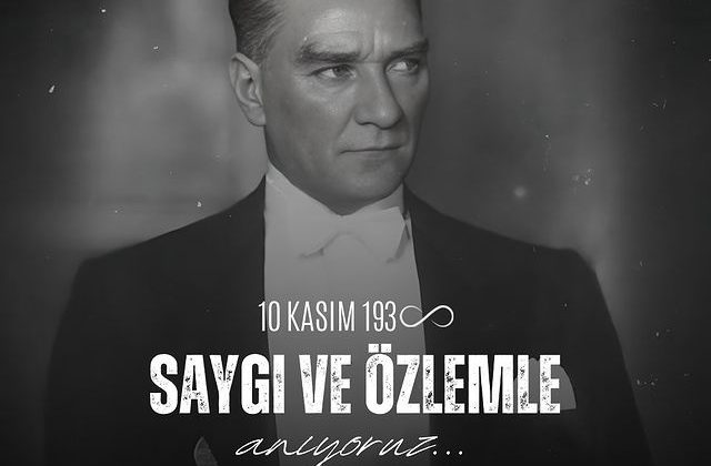 Mustafa Kemal Atatürk’ün Ölüm Yıl Dönümünde Anma Etkinlikleri