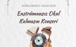 Köklerden Geleceğe Projesi Kapsamında Konser Düzenlenecek