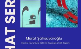 İstanbul Erzurumlular Kültür ve Dayanışma Vakfı Sanat Galerisi Açılıyor!
