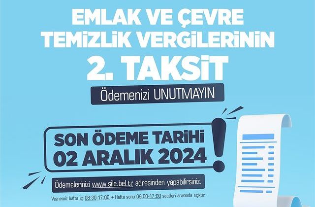 İstanbul Şile Belediyesi, Emlak Vergisi ve Çevre Temizlik Vergisi İkinci Taksit Ödemelerinin Son Tarihini Açıkladı