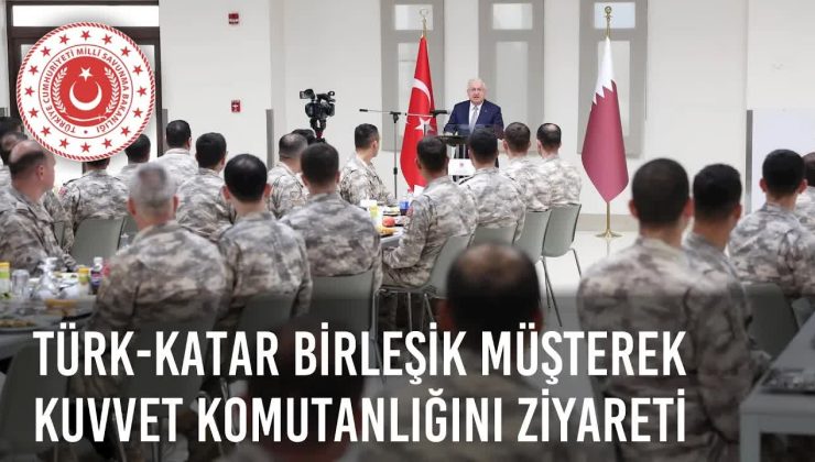 Millî Savunma Bakanı Yaşar Güler, Türk-Katar Birleşik Müşterek Kuvvet Komutanlığını Ziyaret Etti