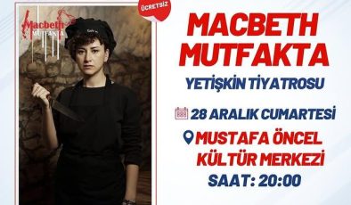 Tiyatro Oyunu: “Macbeth Mutfakta”