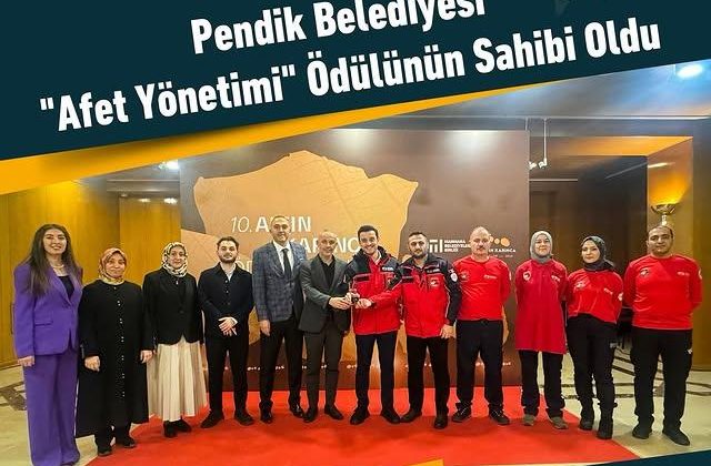 Pendik Belediyesi “Pendik Afet ve Risklerin Bilincinde” Projesi İle Ödül Aldı