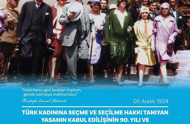 Türk Kadınlarına Seçme ve Seçilme Hakkı Tanıyan Yasa 90. Yılında Kutlanıyor