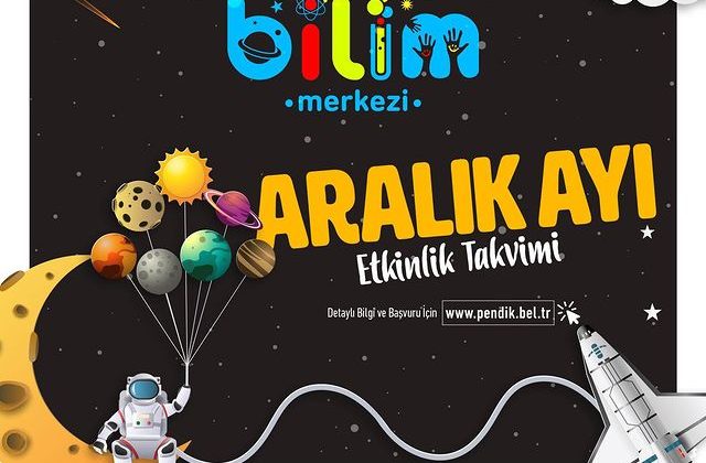Pendik Belediyesi Bilim Merkezleri’nde Aralık Ayı Etkinlikleri
