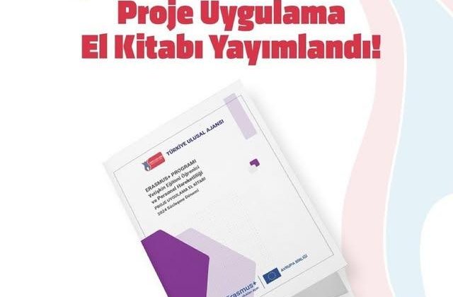 Erasmus Programı Yetişkin Eğitimi Öğrenci ve Personel Hareketliliği Proje Uygulama El Kitabı Yayınlandı
