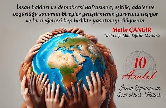 İnsan Hakları ve Demokrasi Haftası Kapsamında Tuzla İlçe Milli Eğitim Müdürü Metin Çangır Açıklama Yaptı