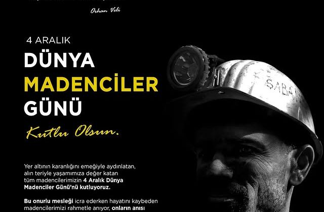 Dünya Madenciler Günü: Madencilere Minnettarız