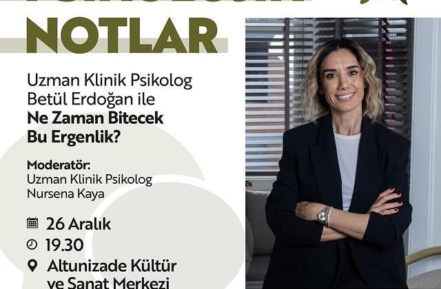 Uzman Klinik Psikolog Betül Erdoğan’dan Ergenlik Semineri