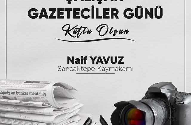 Sancaktepe Kaymakamı: Basın Mensuplarının Önemi