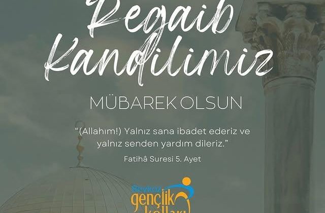 Üç Ayların Başlangıcı ve Regaip Kandili