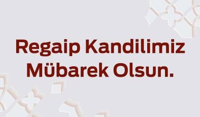 İstanbul Kadıköy Belediye Başkanı Mesut Kosedagi, Regaip Kandili’nde Sevgi Mesajı Yayımladı