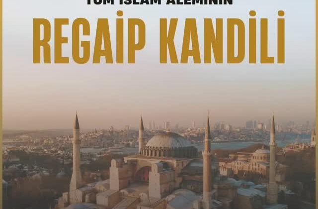 Regaip Kandili: Maneviyatın Yükseldiği Özel Bir Gece