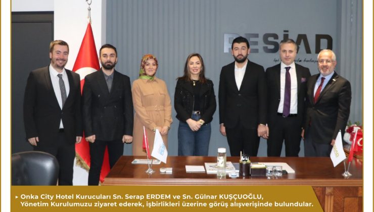 Onka City Hotel Kurucuları Pendik Sanayici ve İş Adamları Derneği’ni Ziyaret Etti