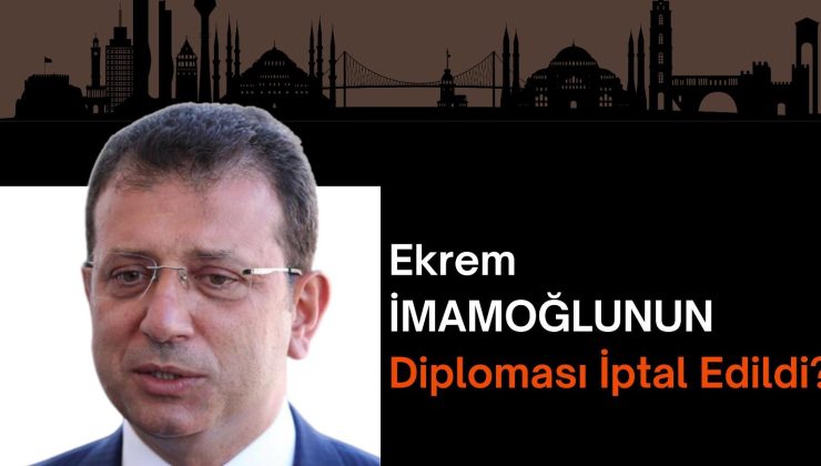“Ekrem İmamoğlu’nun Diploması İptal Edildi: İstanbul Üniversitesi’nden Gündem Yaratan Karar”