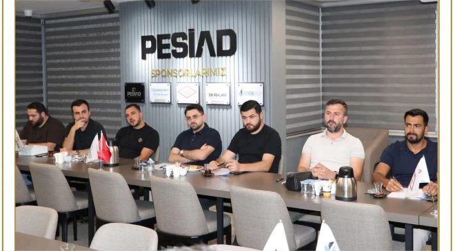 PESİAD ve Genç PESİAD, 2025-2026 Sezonunun İlk Ortak Yönetim Kurulu Toplantısını Gerçekleştirdi