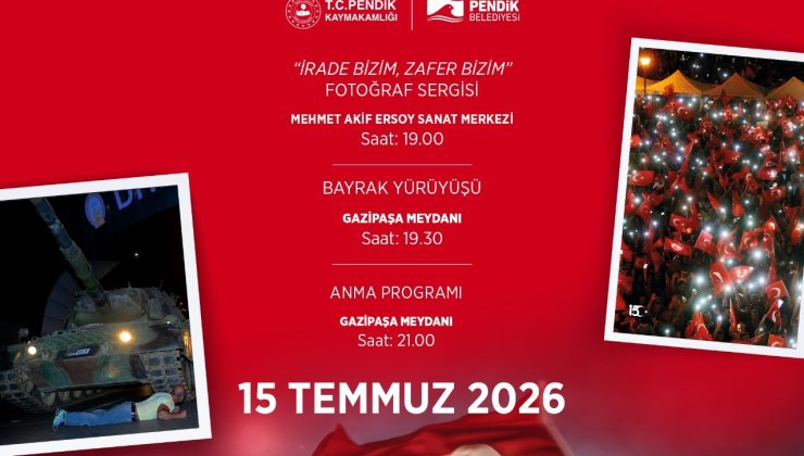 Pendik’te 15 Temmuz Demokrasi ve Milli Birlik Günü Anma Programı Düzenlenecek