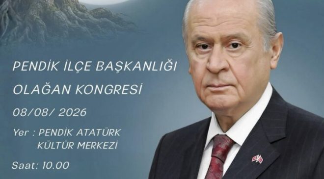 MHP Pendik İlçe Başkanlığı Olağan Kongresi 8 Ağustos’ta Yapılacak