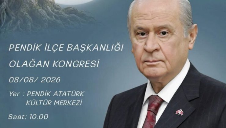 MHP Pendik İlçe Başkanlığı Olağan Kongresi 8 Ağustos’ta Yapılacak